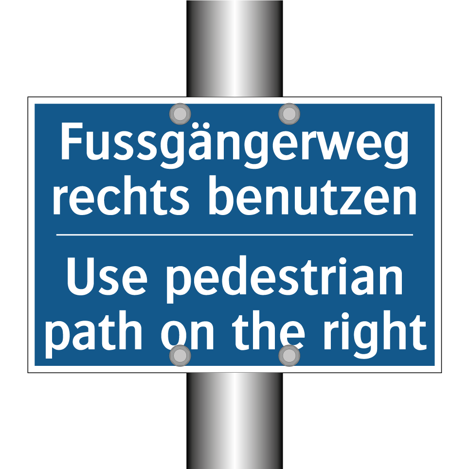 Fussgängerweg rechts benutzen - Use pedestrian path on the right /.../