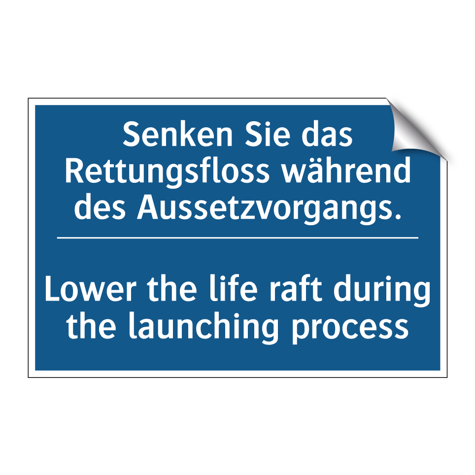 Senken Sie das Rettungsfloss während /.../ - Lower the life raft during the /.../