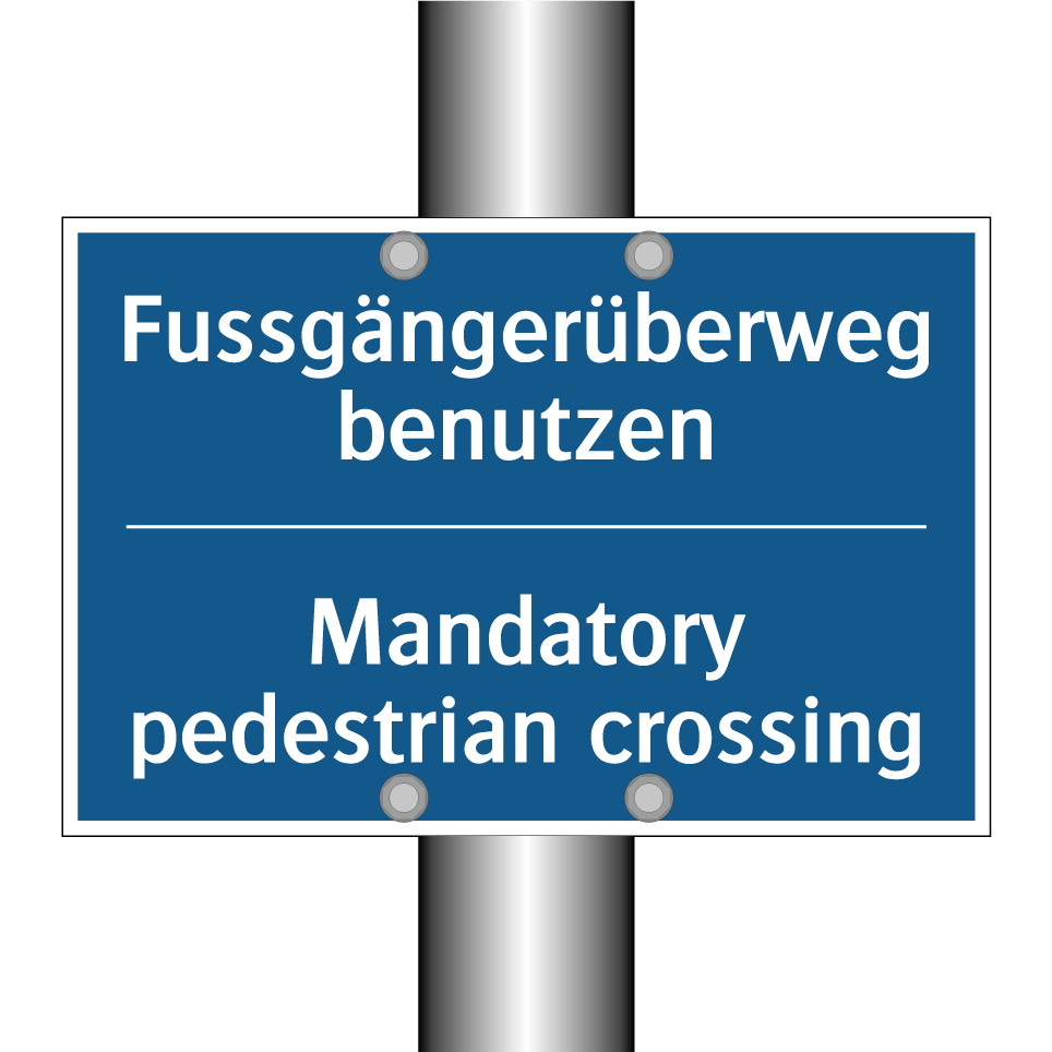 Fussgängerüberweg benutzen - Mandatory pedestrian crossing