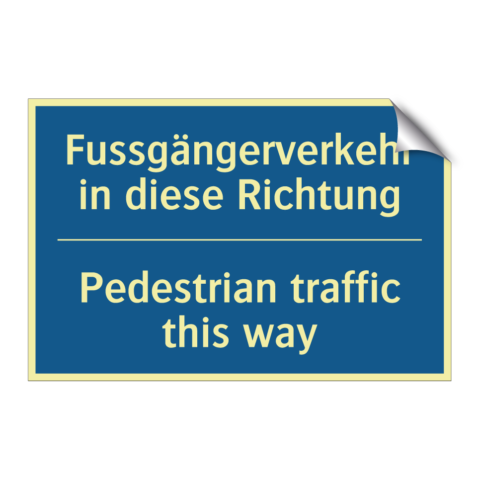 Fussgängerverkehr in diese Richtung /.../ - Pedestrian traffic this way