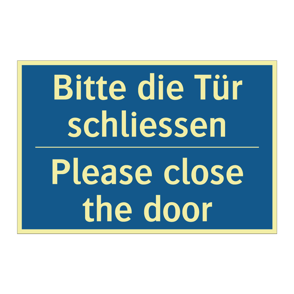 Bitte die Tür schliessen - Please close the door