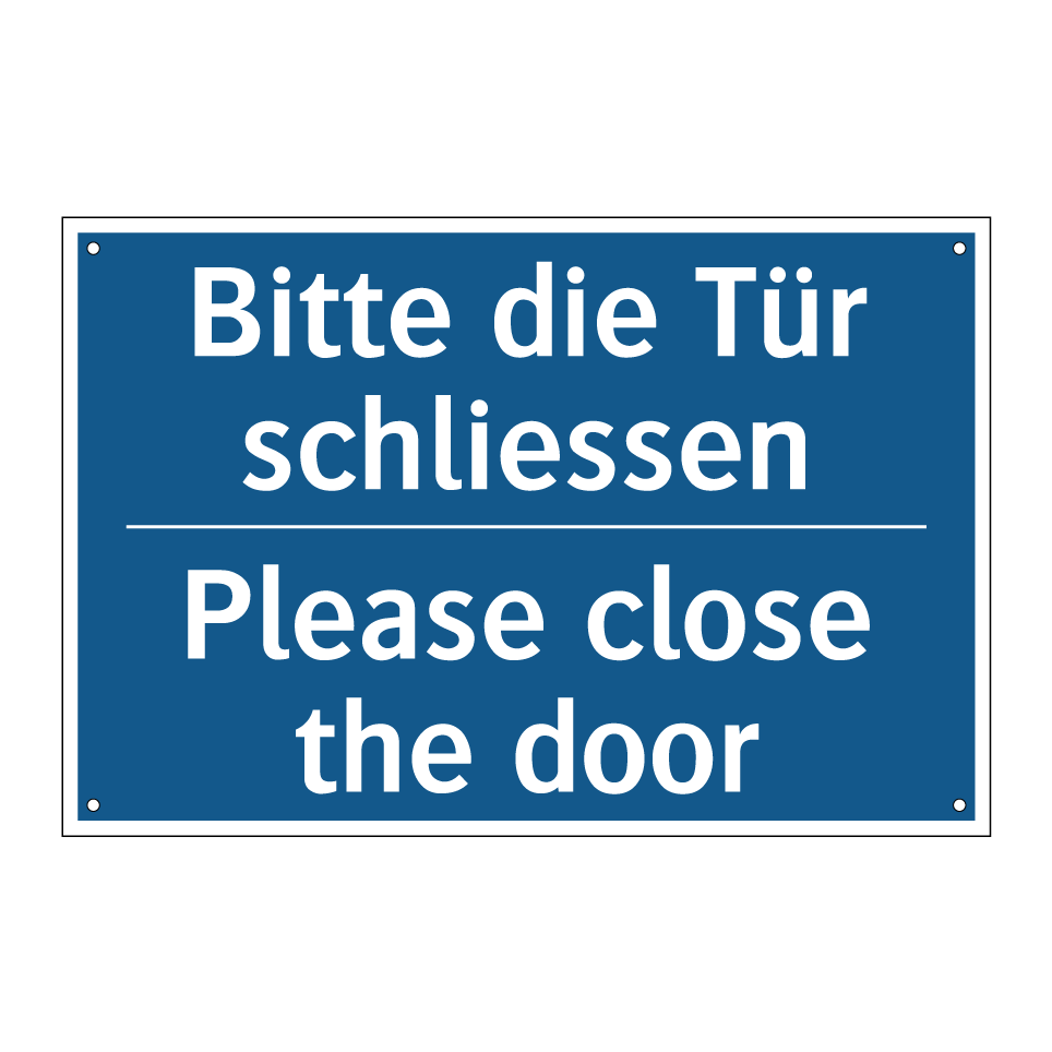 Bitte die Tür schliessen - Please close the door