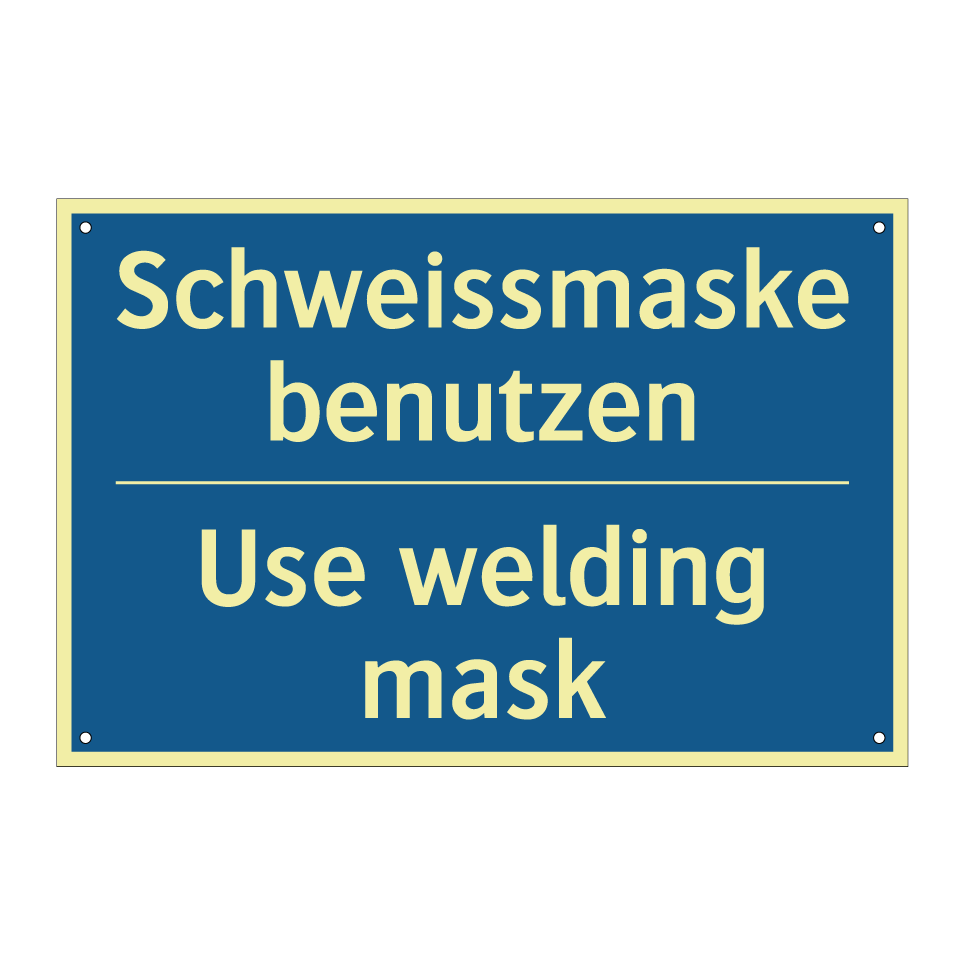 Schweissmaske benutzen - Use welding mask