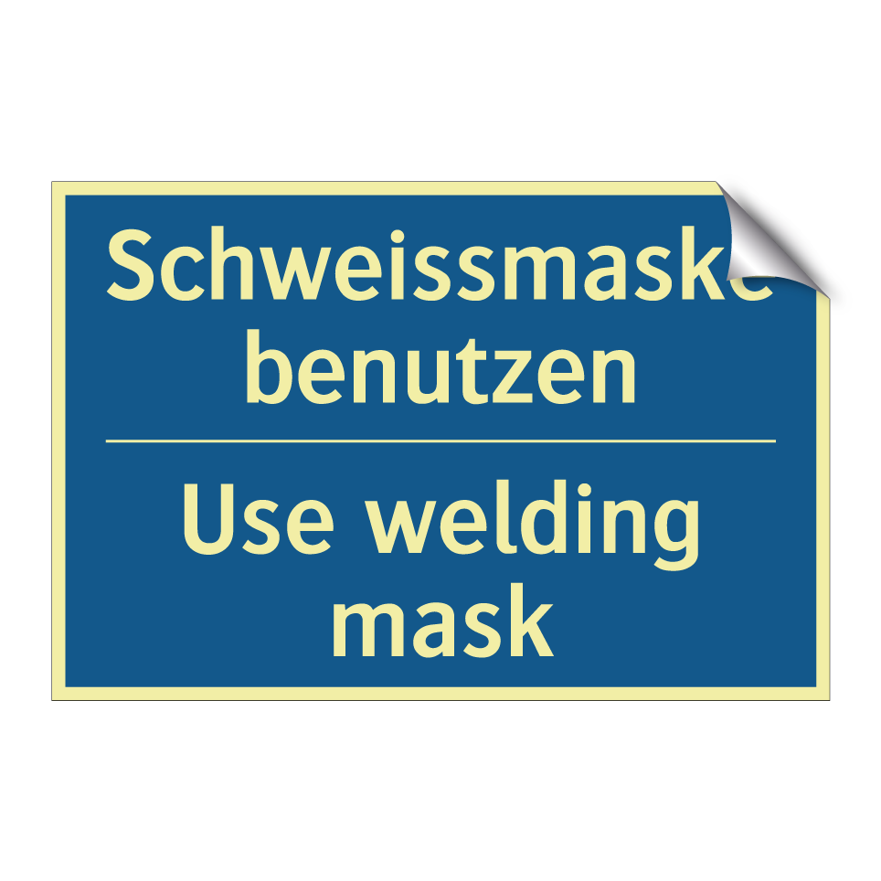 Schweissmaske benutzen - Use welding mask