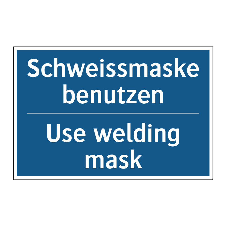 Schweissmaske benutzen - Use welding mask