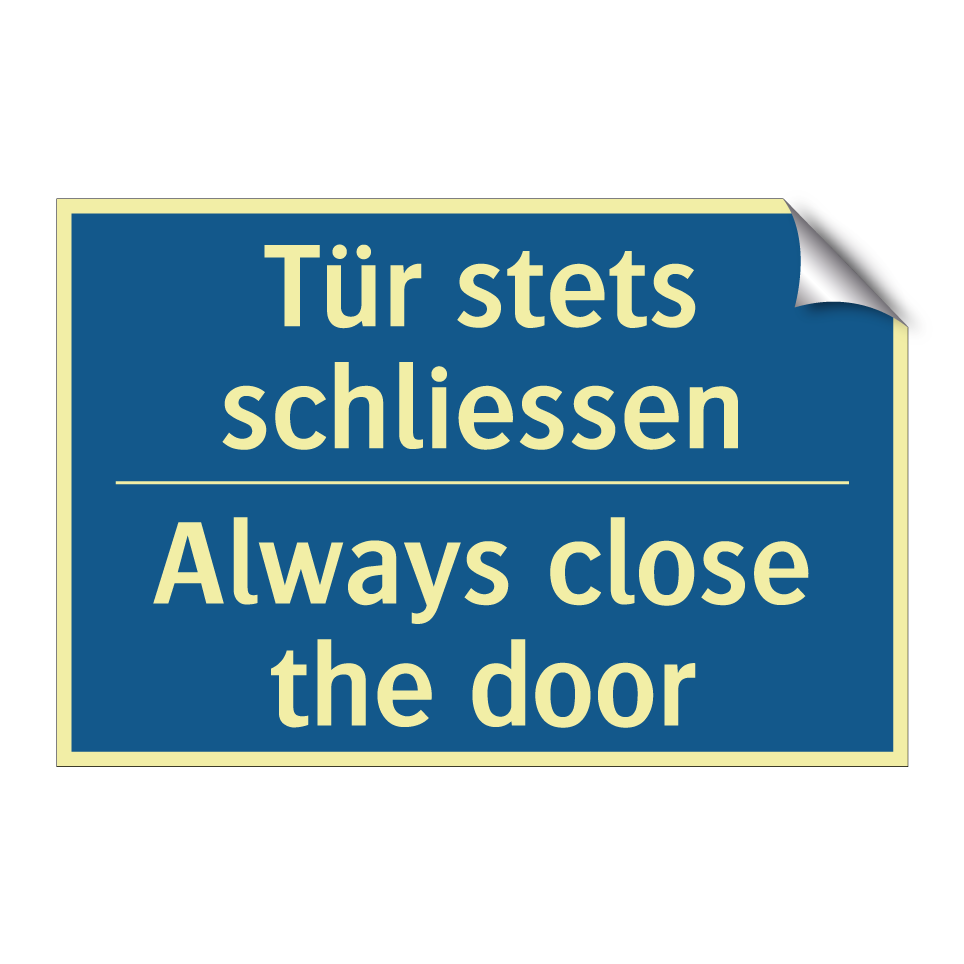 Tür stets schliessen - Always close the door