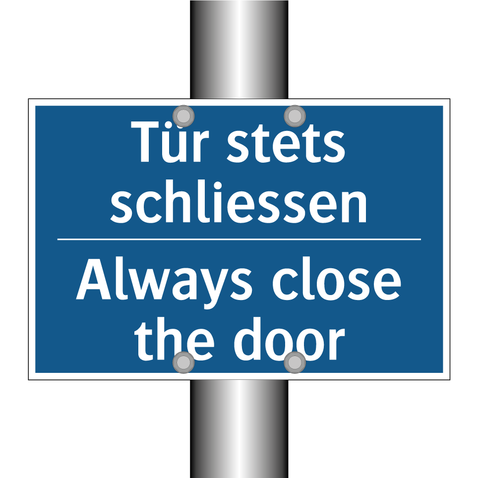 Tür stets schliessen - Always close the door