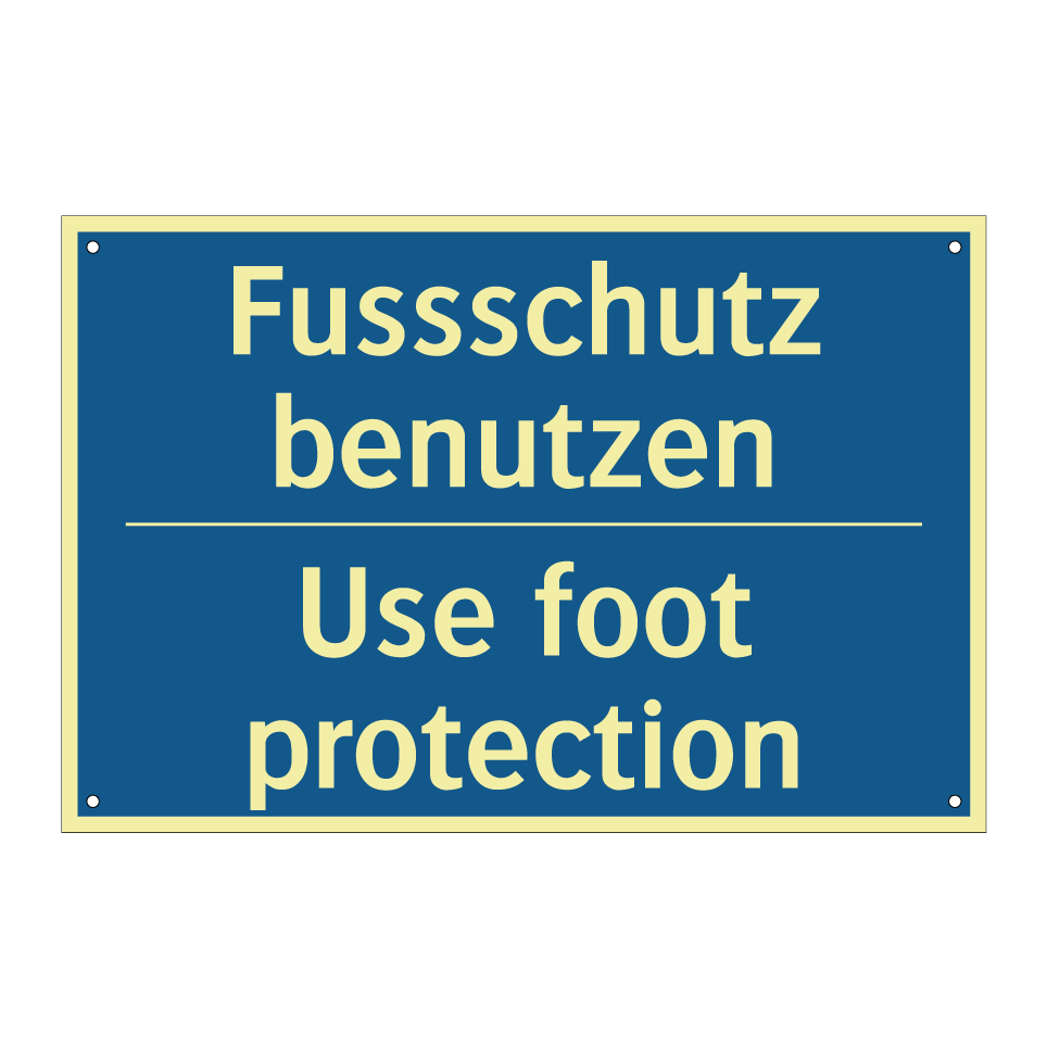 Fussschutz benutzen - Use foot protection