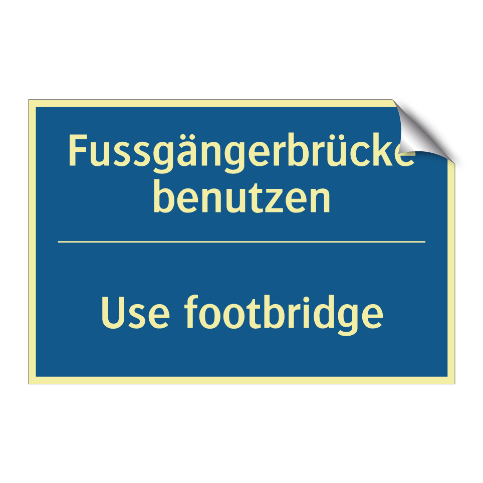 Fussgängerbrücke benutzen - Use footbridge