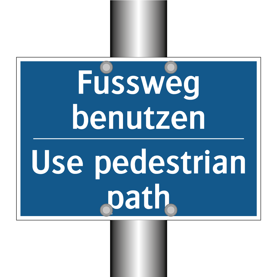 Fussweg benutzen - Use pedestrian path