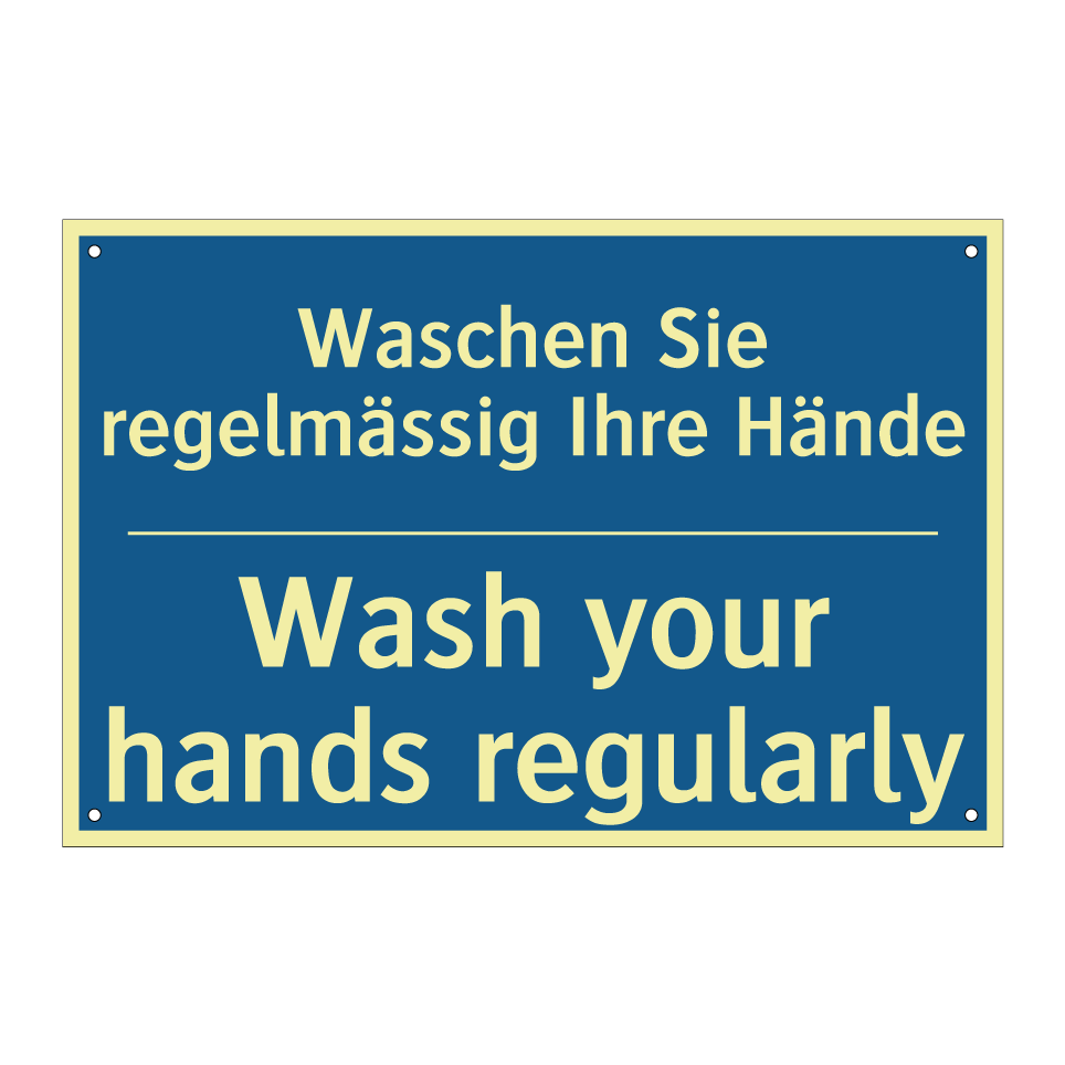 Waschen Sie regelmässig Ihre Hände /.../ - Wash your hands regularly