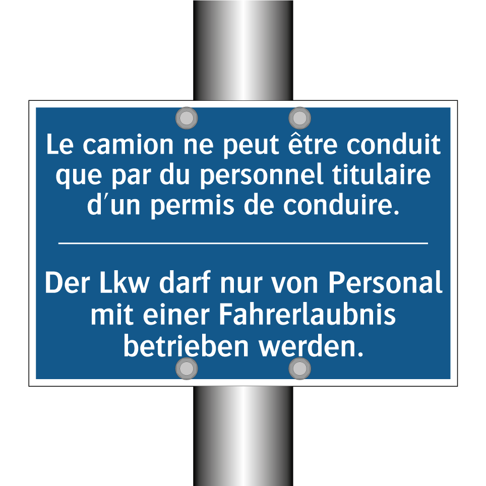 Der Lkw darf nur von Personal /.../ - Le camion ne peut être conduit /.../