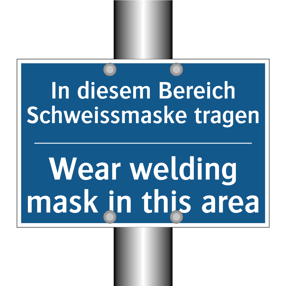 In diesem Bereich Schweissmaske /.../ - Wear welding mask in this area