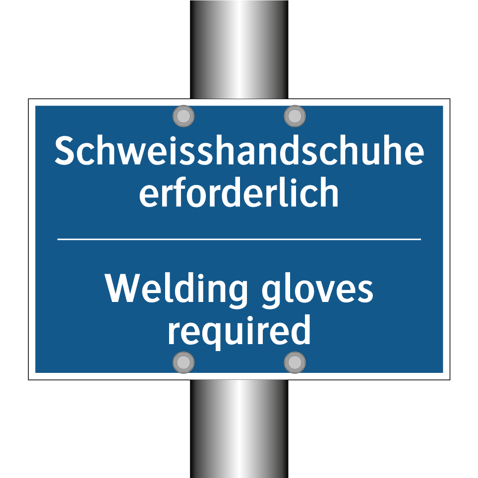 Schweisshandschuhe erforderlich /.../ - Welding gloves required