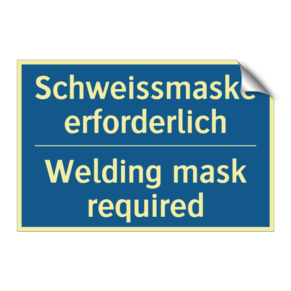 Schweissmaske erforderlich - Welding mask required