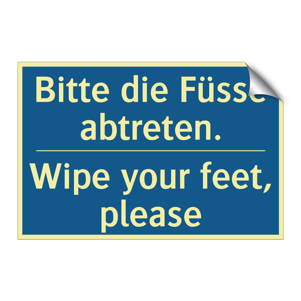 Bitte die Füsse abtreten. - Wipe your feet, please