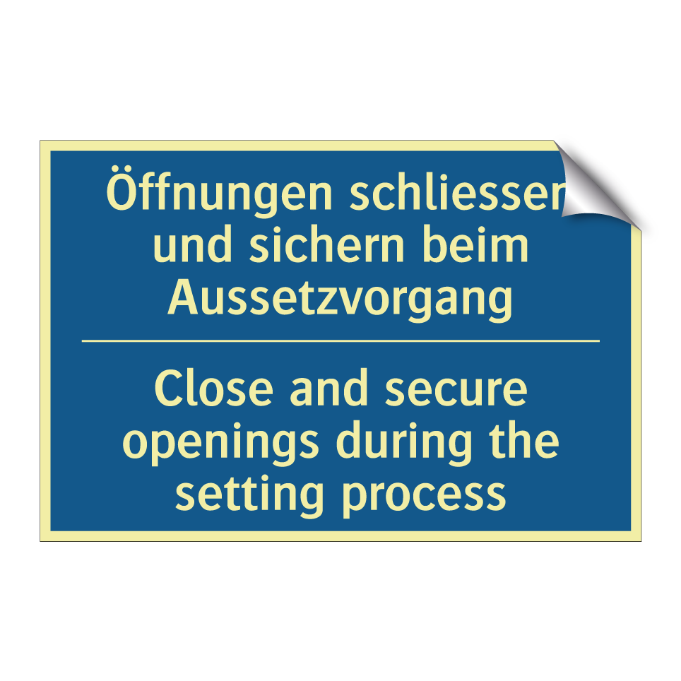 Öffnungen schliessen und sichern /.../ - Close and secure openings during /.../