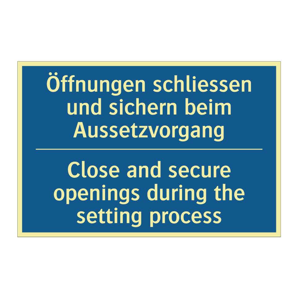 Öffnungen schliessen und sichern /.../ - Close and secure openings during /.../
