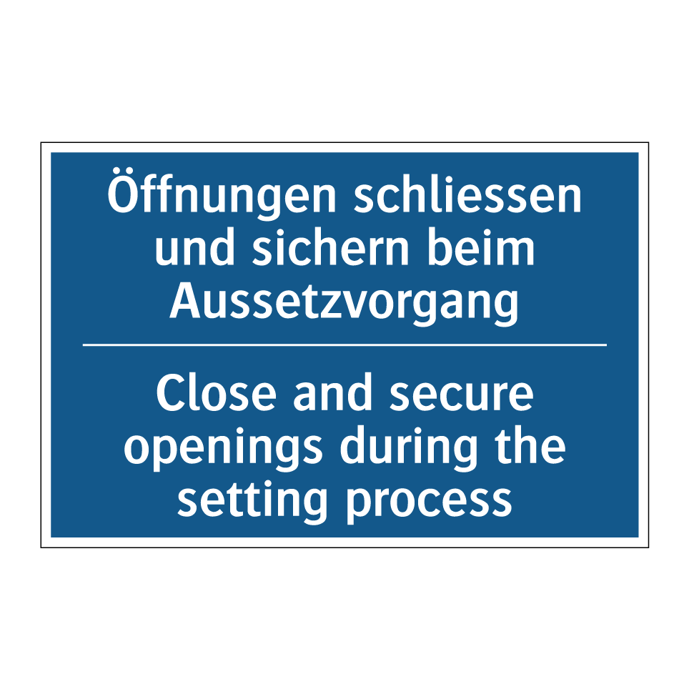 Öffnungen schliessen und sichern /.../ - Close and secure openings during /.../