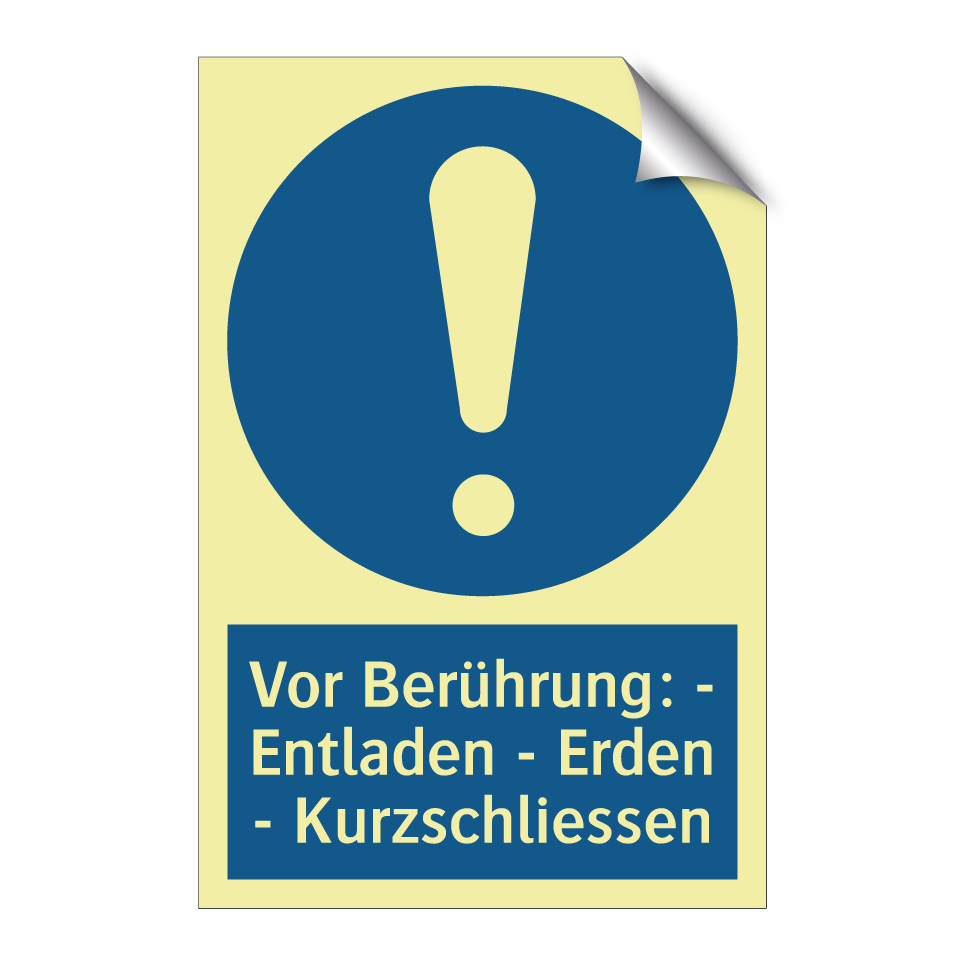 Vor Berührung: - Entladen - Erden - Kurzschliessen