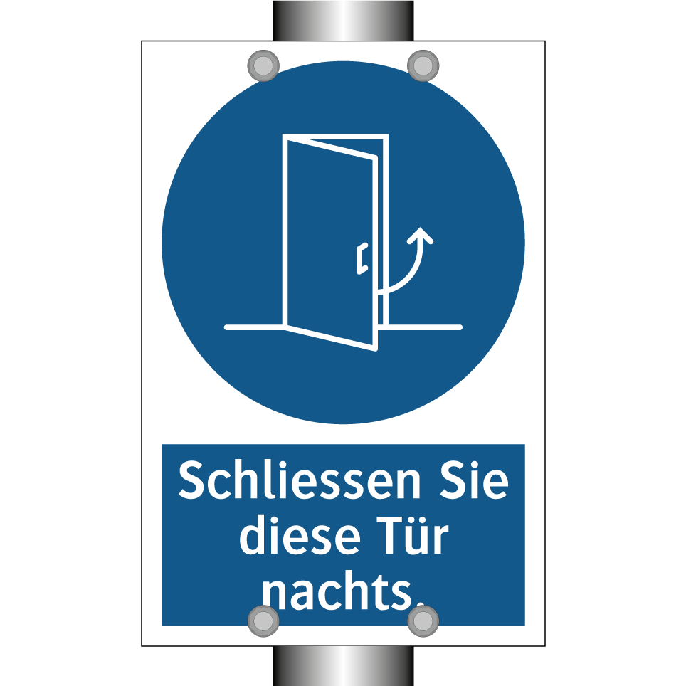 Schliessen Sie diese Tür nachts.