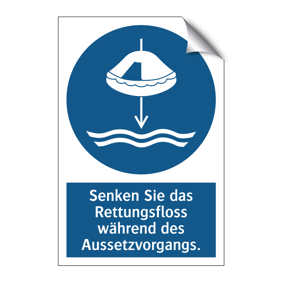 Senken Sie das Rettungsfloss während des Aussetzvorgangs.
