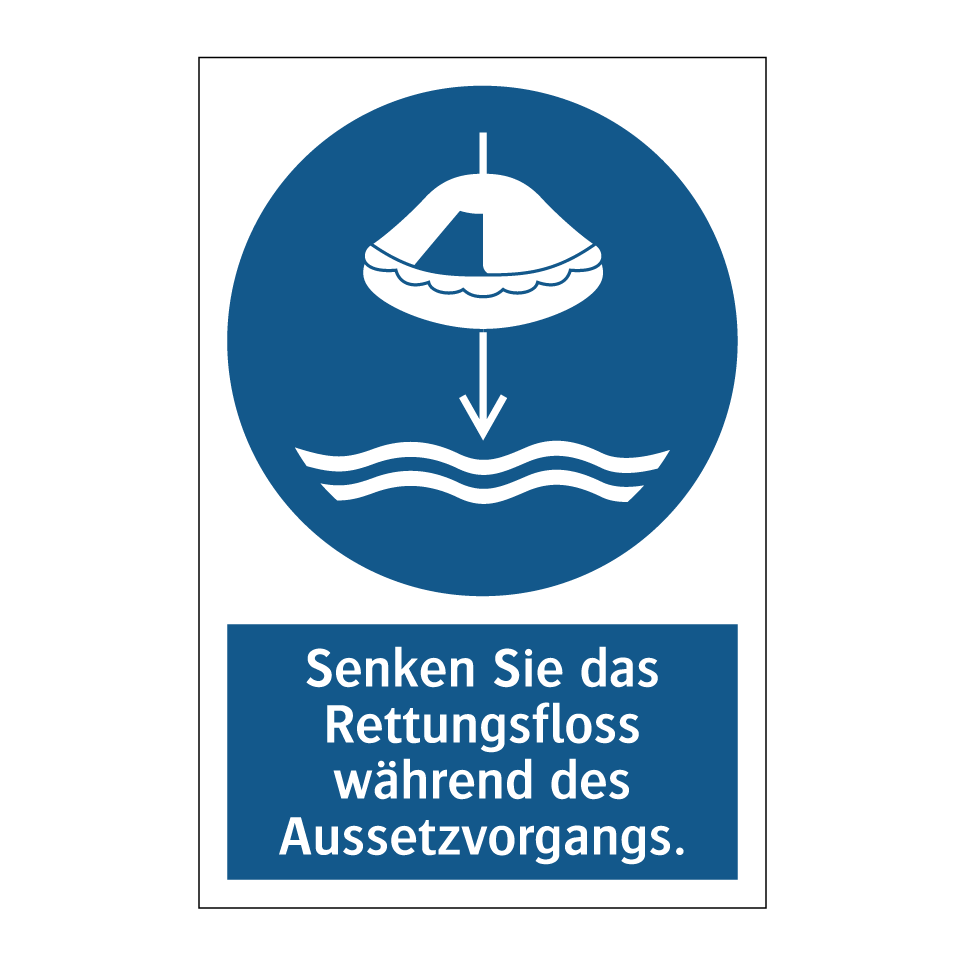Senken Sie das Rettungsfloss während des Aussetzvorgangs.