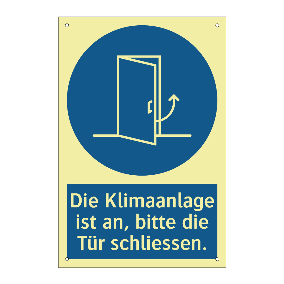 Die Klimaanlage ist an, bitte die Tür schliessen.