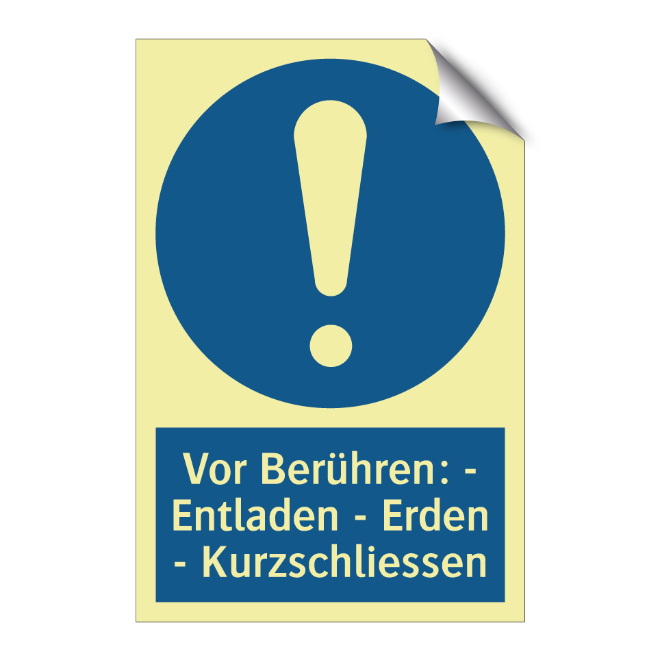 Vor Berühren: - Entladen - Erden - Kurzschliessen