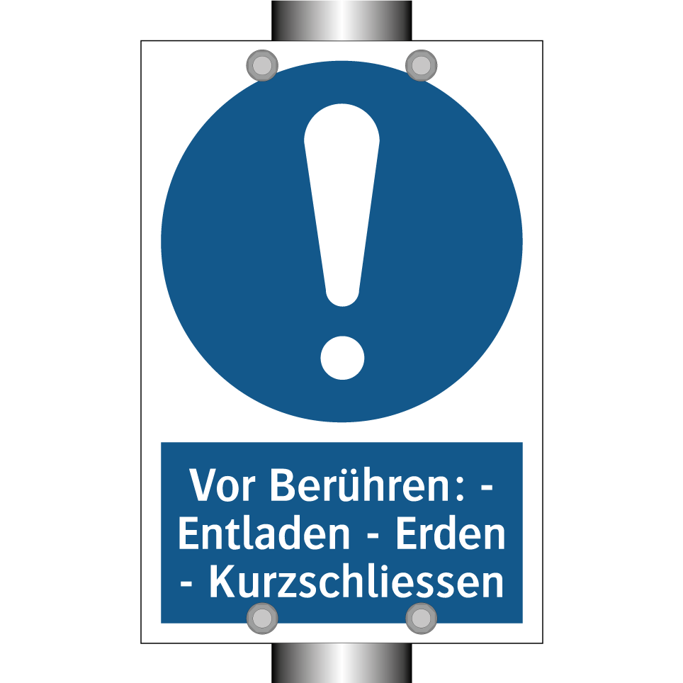 Vor Berühren: - Entladen - Erden - Kurzschliessen