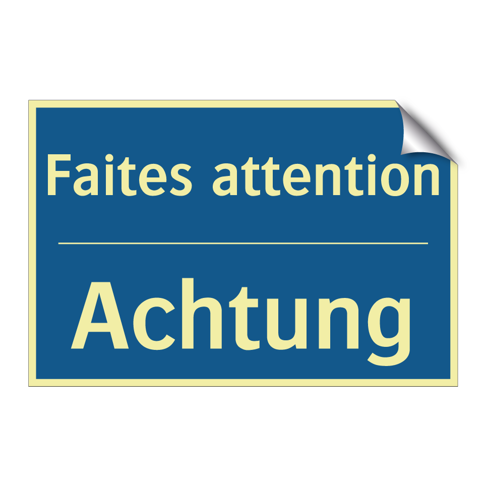 Achtung - Faites attention