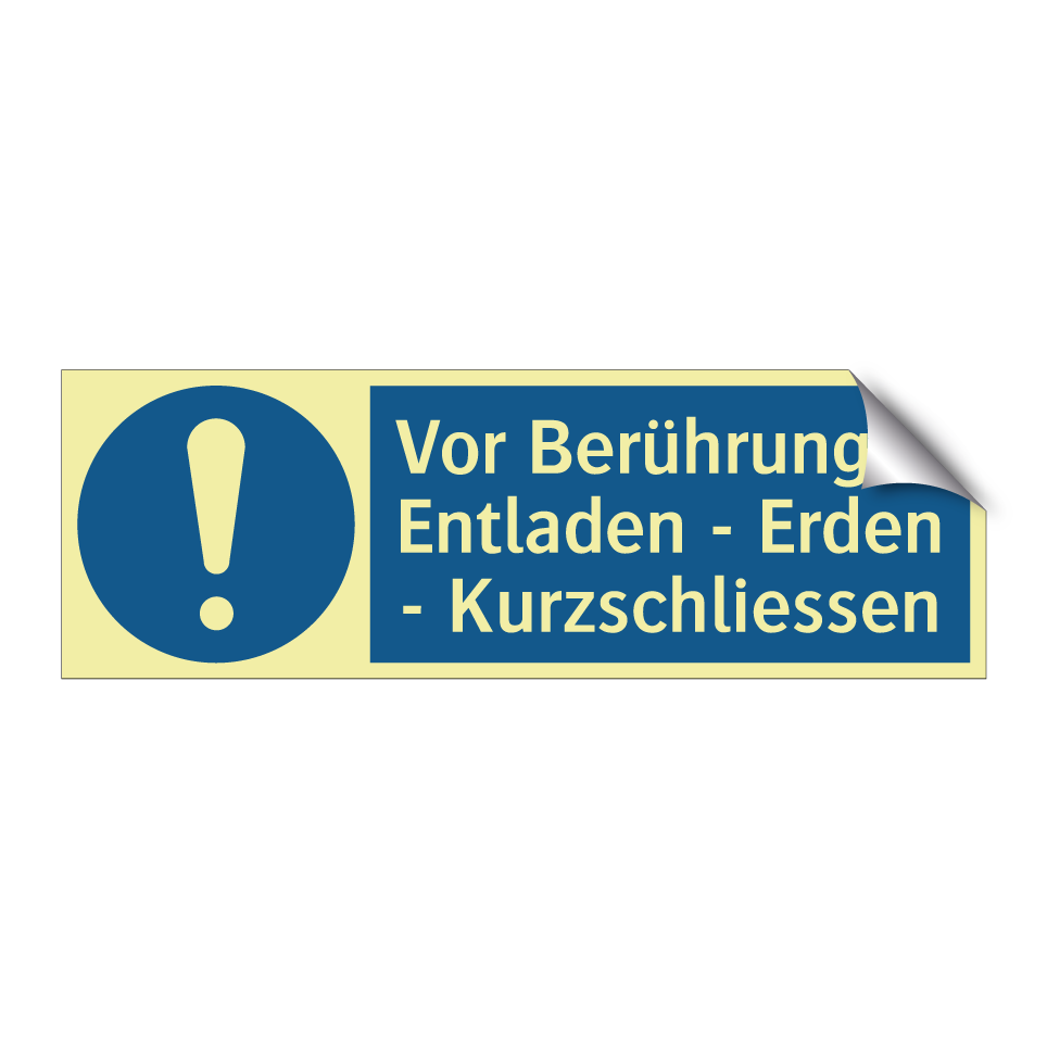 Vor Berührung: - Entladen - Erden - Kurzschliessen
