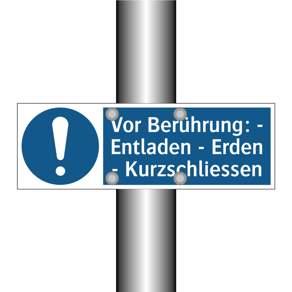 Vor Berührung: - Entladen - Erden - Kurzschliessen