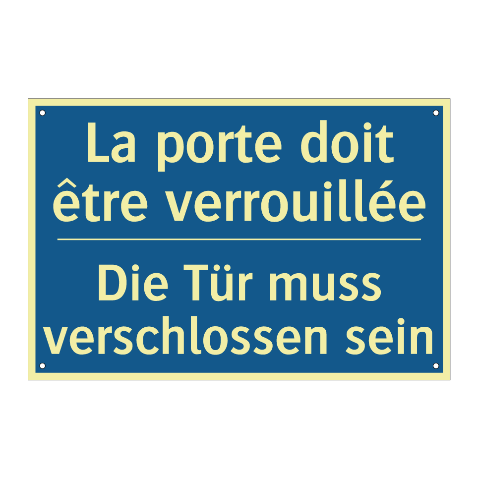 Die Tür muss verschlossen sein - La porte doit être verrouillée