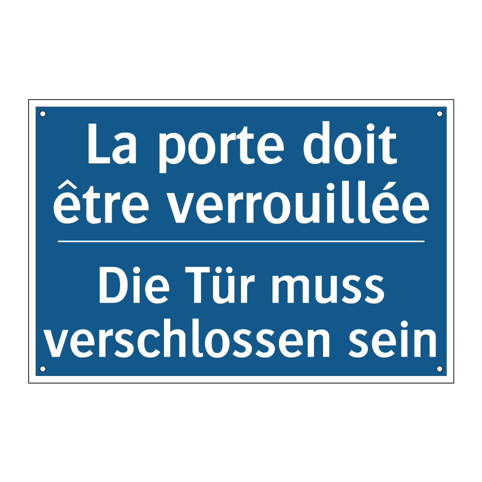 Die Tür muss verschlossen sein - La porte doit être verrouillée