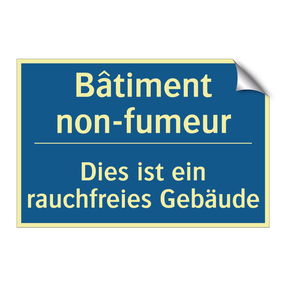 Dies ist ein rauchfreies Gebäude /.../ - Bâtiment non-fumeur