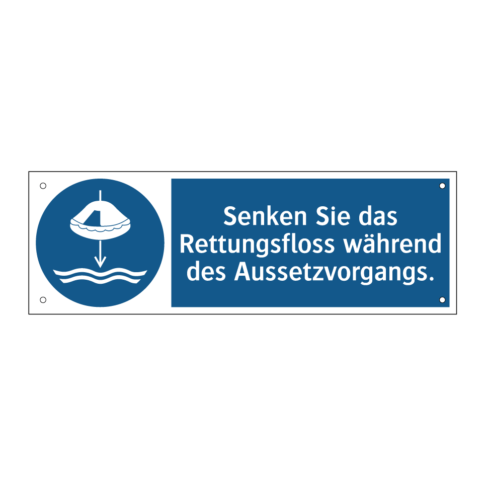 Senken Sie das Rettungsfloss während des Aussetzvorgangs.