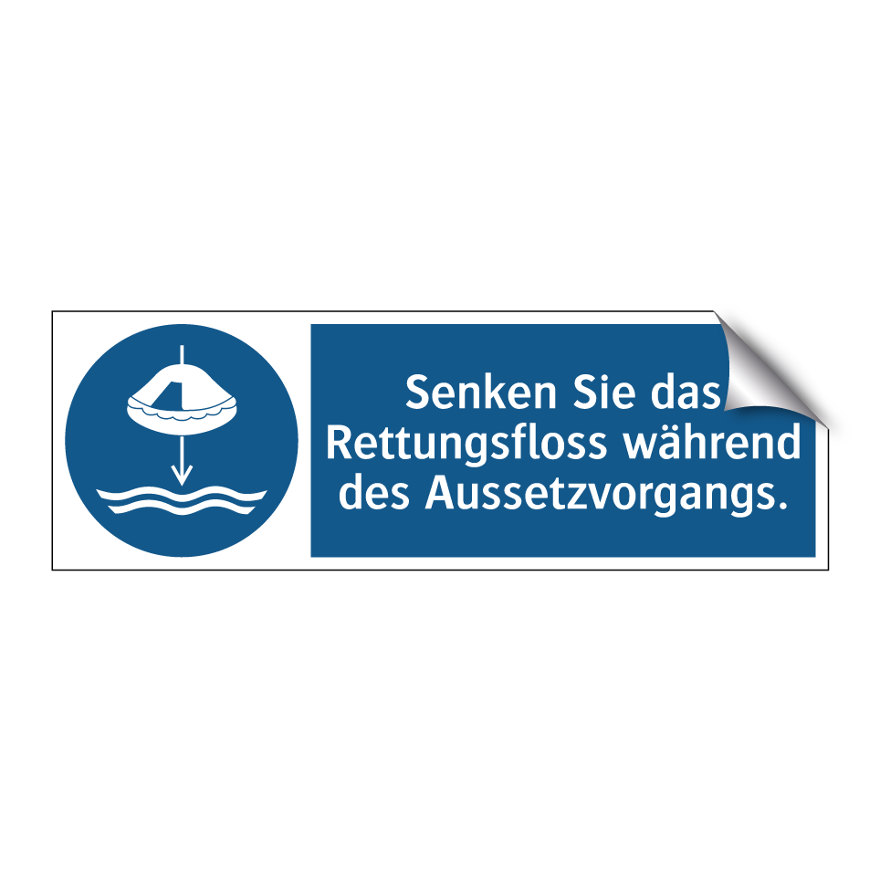 Senken Sie das Rettungsfloss während des Aussetzvorgangs.