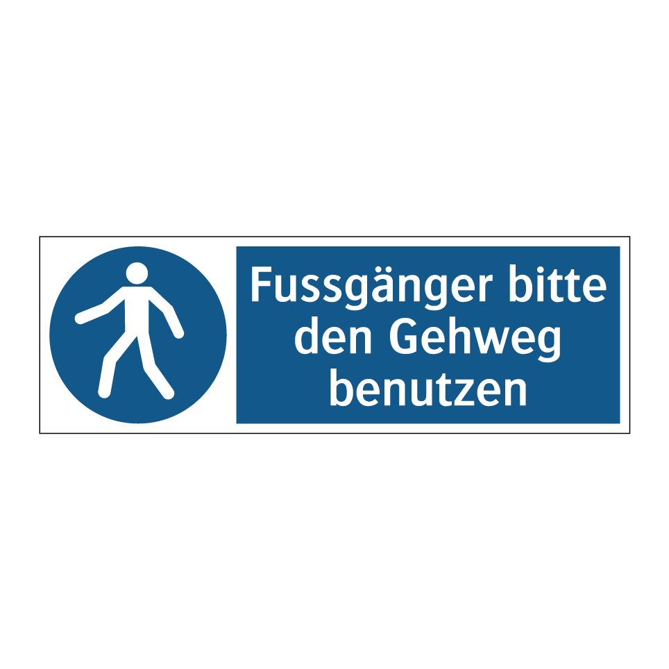 Fussgänger bitte den Gehweg benutzen