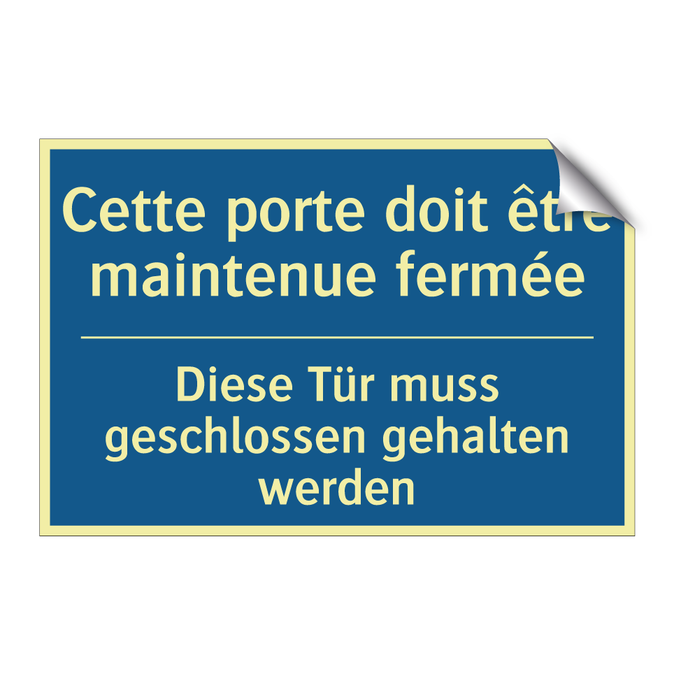 Diese Tür muss geschlossen gehalten /.../ - Cette porte doit être maintenue /.../