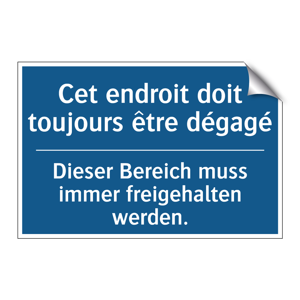 Dieser Bereich muss immer freigehalten /.../ - Cet endroit doit toujours être /.../