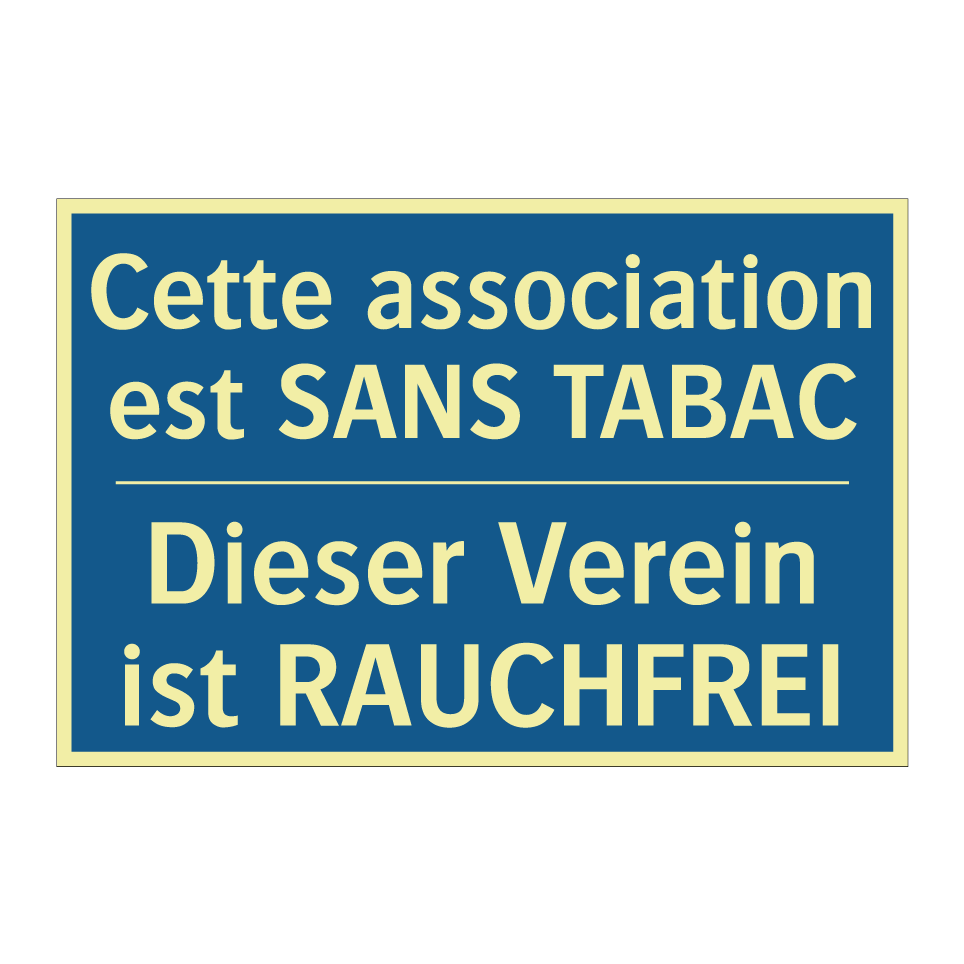 Dieser Verein ist RAUCHFREI - Cette association est SANS TABAC /.../