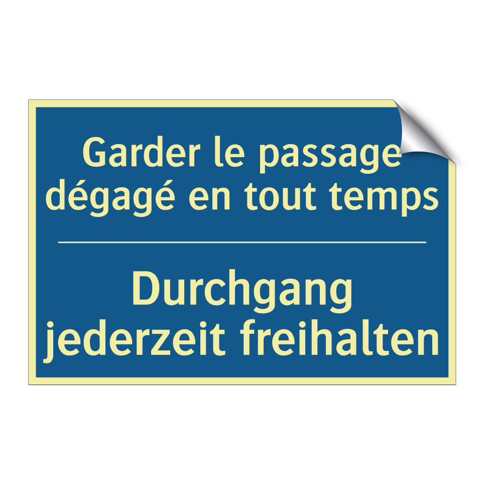 Durchgang jederzeit freihalten - Garder le passage dégagé en tout /.../