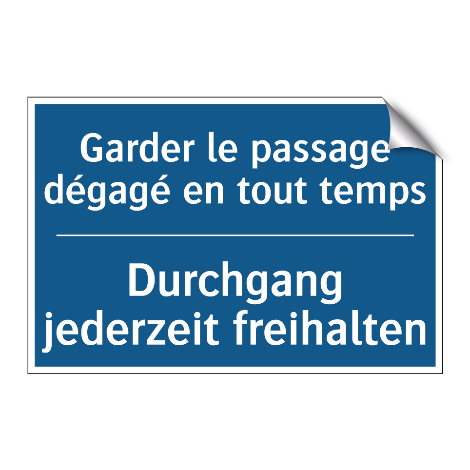 Durchgang jederzeit freihalten - Garder le passage dégagé en tout /.../