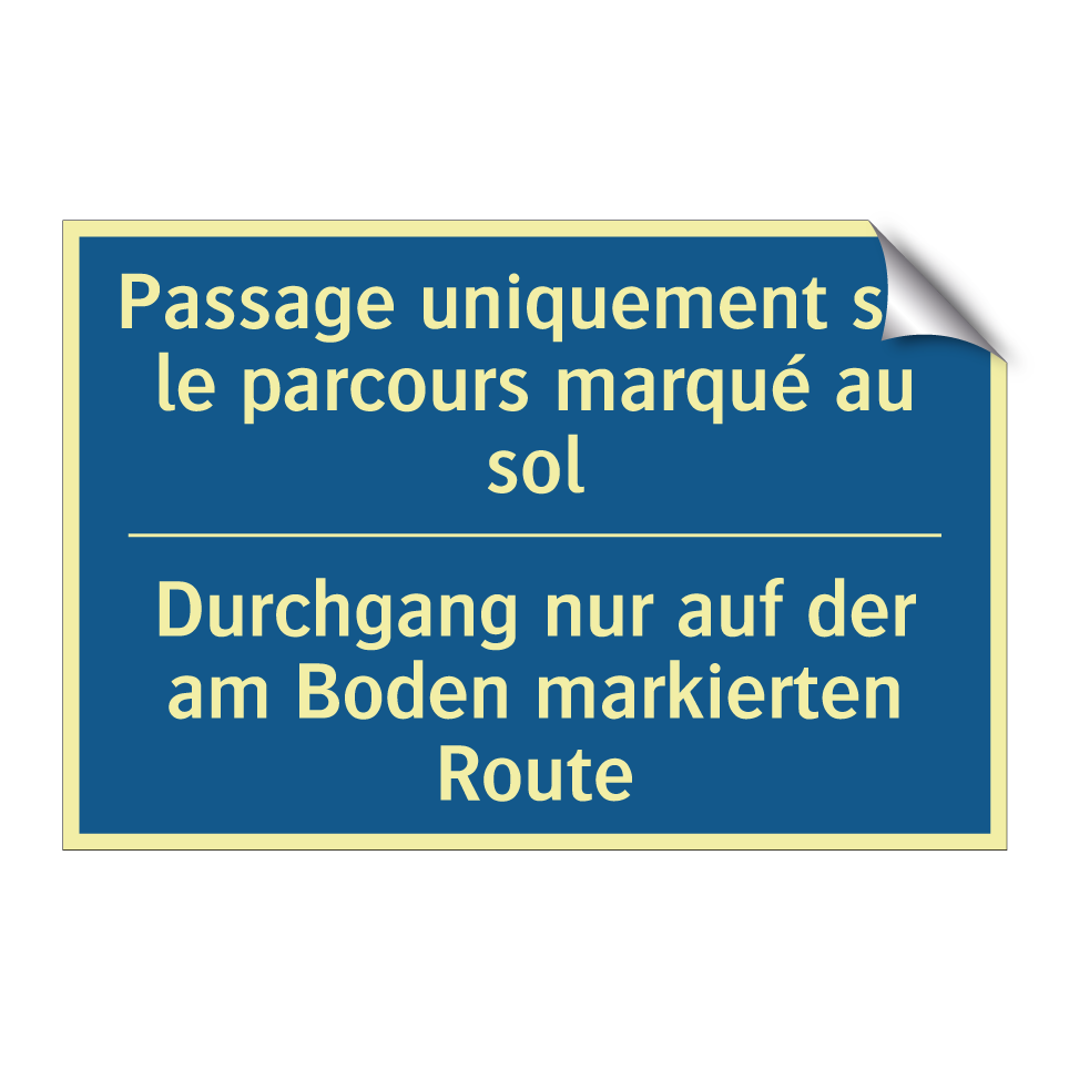 Durchgang nur auf der am Boden /.../ - Passage uniquement sur le parcours /.../