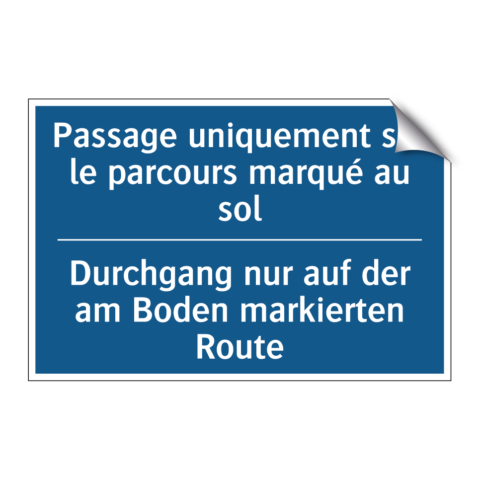 Durchgang nur auf der am Boden /.../ - Passage uniquement sur le parcours /.../
