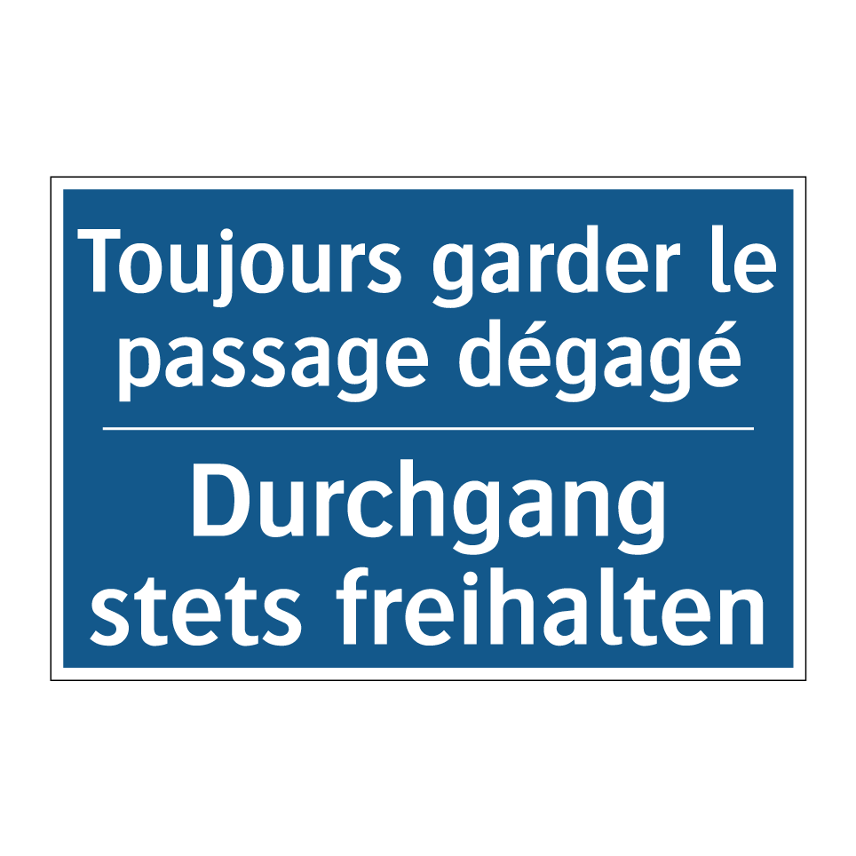 Durchgang stets freihalten - Toujours garder le passage dégagé /.../