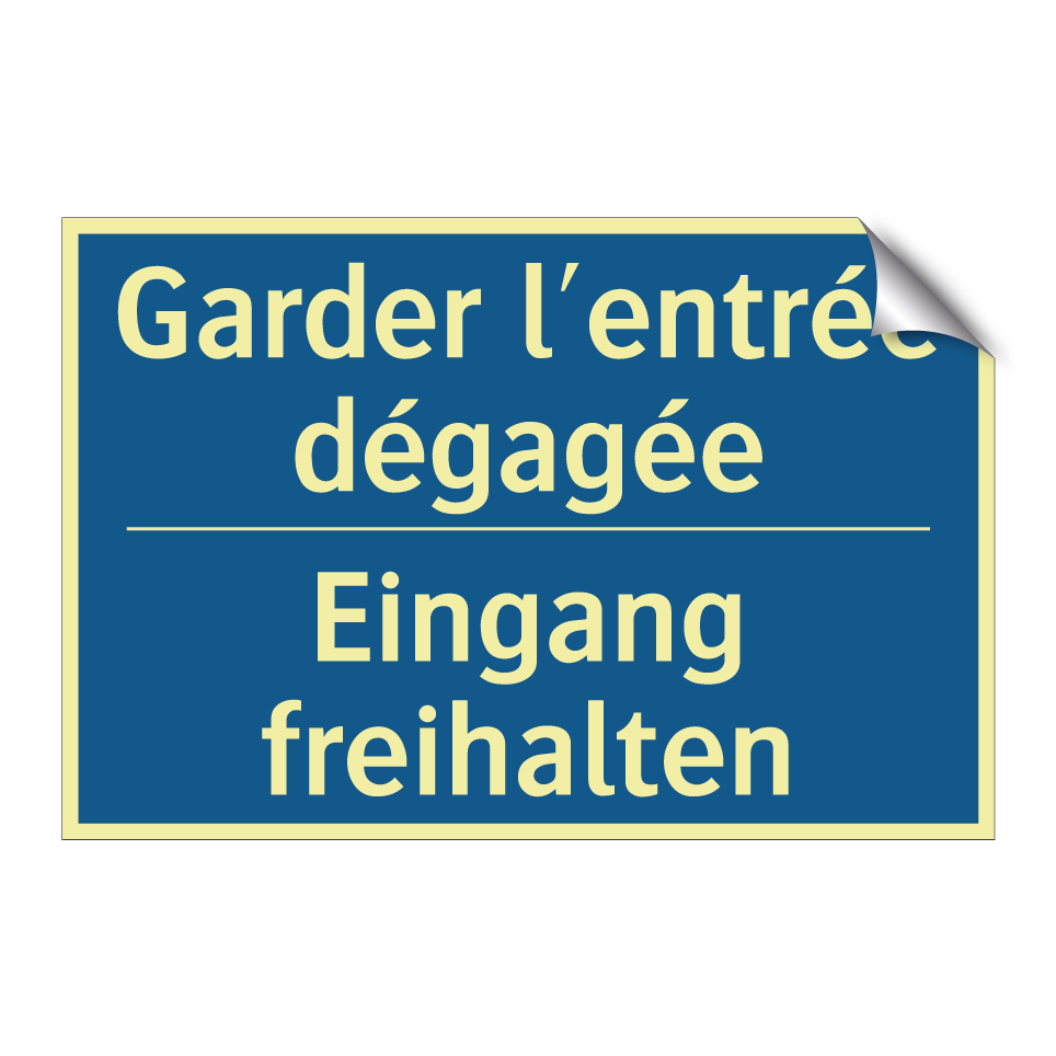 Eingang freihalten - Garder l'entrée dégagée