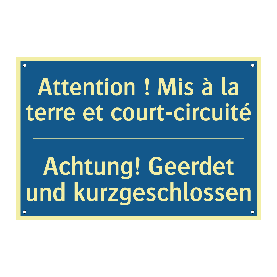 Achtung! Geerdet und kurzgeschlossen /.../ - Attention ! Mis à la terre et /.../