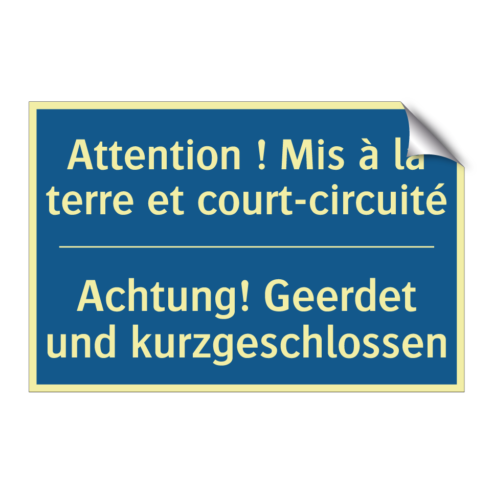 Achtung! Geerdet und kurzgeschlossen /.../ - Attention ! Mis à la terre et /.../